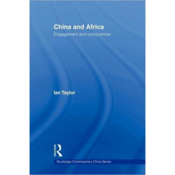 China and Africa: Engagement and Compromise