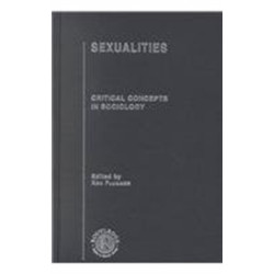 Sexualities: Critical Concepts in Sociology