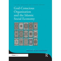 God-Conscious Organization and the Islamic Social Economy