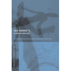 Sex Markets: A Denied Industry