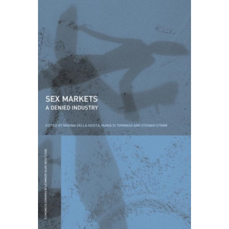 Sex Markets: A Denied Industry
