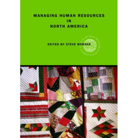 Managing Human Resources in North America: Current Issues and Perspectives