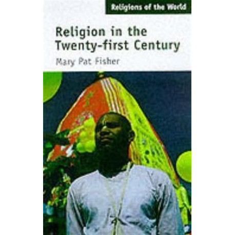 Religion in the Twenty-First Century