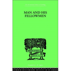 Man & His Fellowmen: Modern Chapters on Social Psychology