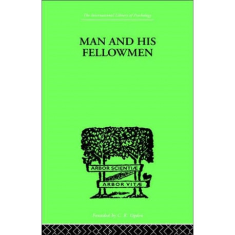 Man & His Fellowmen: Modern Chapters on Social Psychology