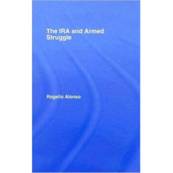 The IRA and Armed Struggle