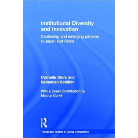 Institutional Diversity and Innovation: Continuing and Emerging Patterns in Japan and China
