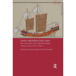 Early Modern East Asia: War, Commerce, and Cultural Exchange