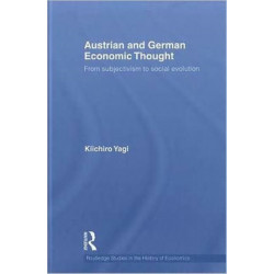 Austrian and German Economic Thought: From Subjectivism to Social Evolution