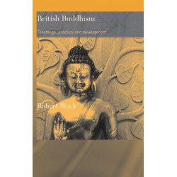 British Buddhism: Teachings, Practice and Development