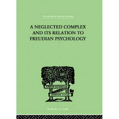 A Neglected Complex And Its Relation To Freudian Psychology