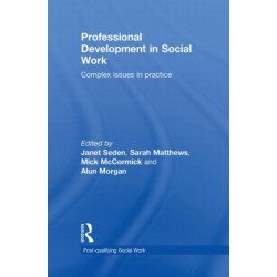 Professional Development in Social Work: Complex Issues in Practice