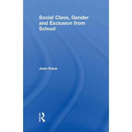 Social Class, Gender and Exclusion from School