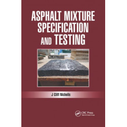 Asphalt Mixture Specification and Testing