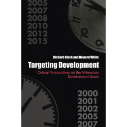 Targeting Development: Critical Perspectives on the Millennium Development Goals