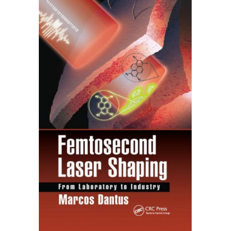 Femtosecond Laser Shaping: From Laboratory to Industry
