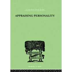 Appraising Personality: THE USE OF PSYCHOLOGICAL TESTS IN THE PRACTICE OF MEDICINE