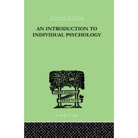 An INTRODUCTION TO INDIVIDUAL PSYCHOLOGY