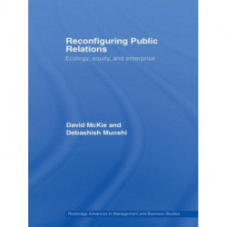 Reconfiguring Public Relations: Ecology, Equity and Enterprise