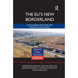 The EU's New Borderland: Cross-border relations and regional development