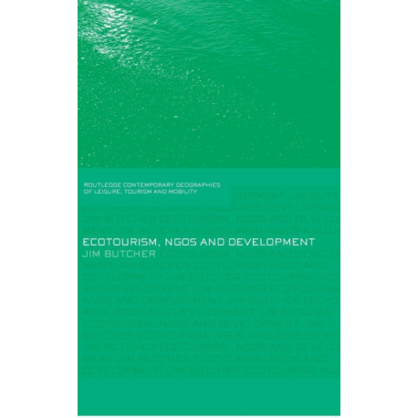 Ecotourism, NGOs and Development: A Critical Analysis