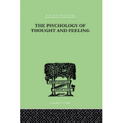 The Psychology Of Thought And Feeling: A Conservative Interpretation of Results in Modern Psychology