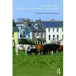 Rural and Urban: Architecture Between Two Cultures