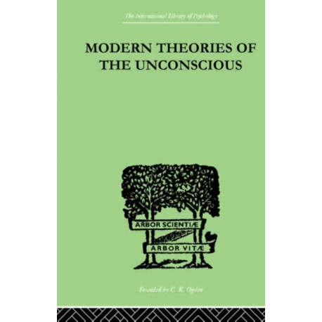 Modern Theories Of The Unconscious
