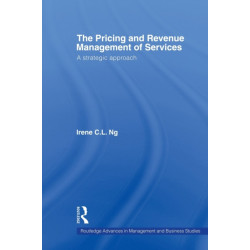 The Pricing and Revenue Management of Services: A strategic approach