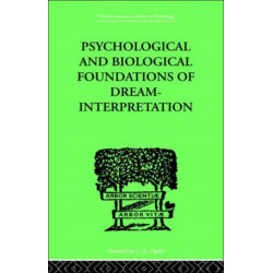 Psychological & Biological Foundations Of Dream-Interpretation