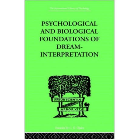 Psychological & Biological Foundations Of Dream-Interpretation