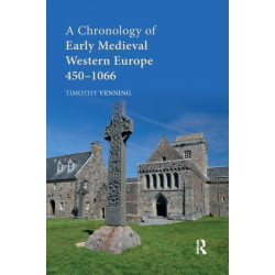 A Chronology of Early Medieval Western Europe: 450?1066