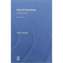 Field Archaeology: An Introduction