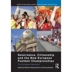 Governance, Citizenship and the New European Football Championships: The European Spectacle