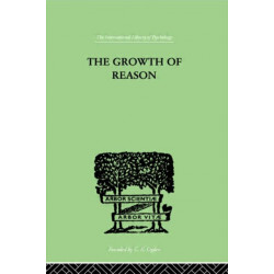 The Growth Of Reason: A Study of the Role of Verbal Activity in the Growth of the Structure of the Human Mind