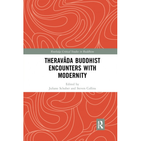 Theravada Buddhist Encounters with Modernity