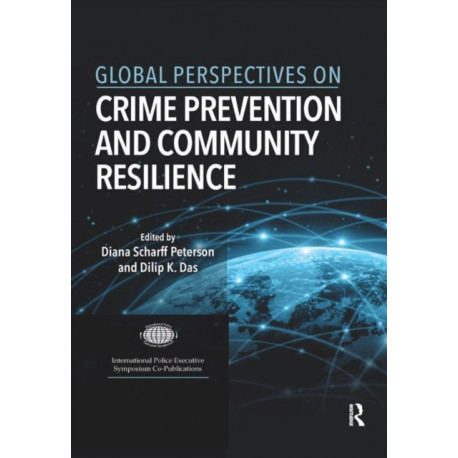 Global Perspectives on Crime Prevention and Community Resilience
