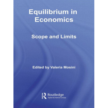 Equilibrium in Economics: Scope and Limits
