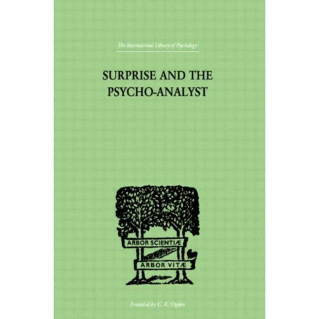 Surprise And The Psycho-Analyst: On the Conjecture and Comprehension of Unconscious Processes