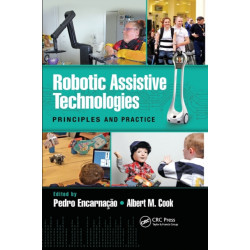 Robotic Assistive Technologies: Principles and Practice