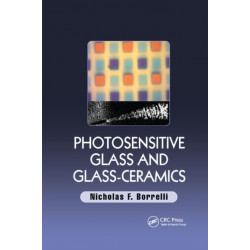 Photosensitive Glass and Glass-Ceramics