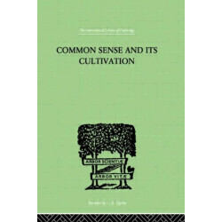 Common Sense And Its Cultivation