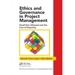 Ethics and Governance in Project Management: Small Sins Allowed and the Line of Impunity