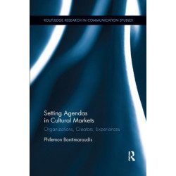 Setting Agendas in Cultural Markets: Organizations, Creators, Experiences