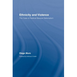 Ethnicity and Violence: The Case of Radical Basque Nationalism