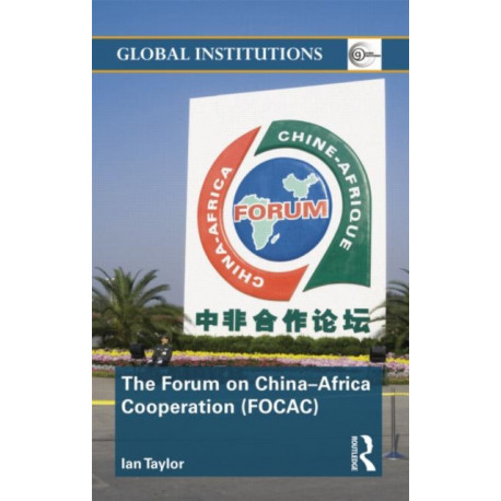 The Forum on China- Africa Cooperation (FOCAC)