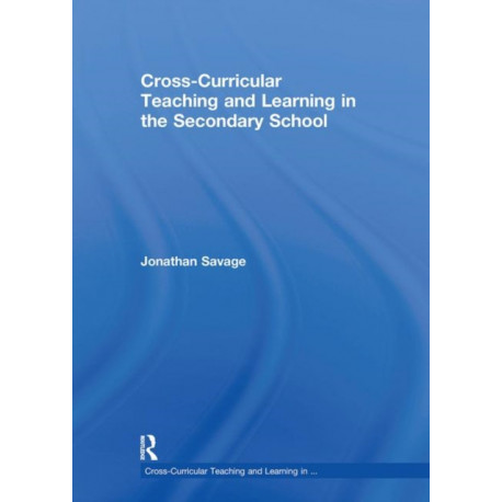 Cross-Curricular Teaching and Learning in the Secondary School