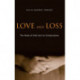 Love and Loss: The Roots of Grief and its Complications