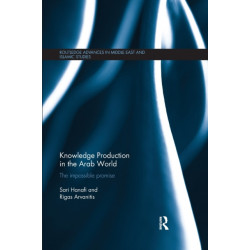 Knowledge Production in the Arab World: The Impossible Promise