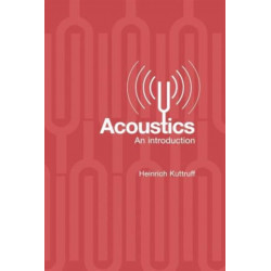 Acoustics: An Introduction